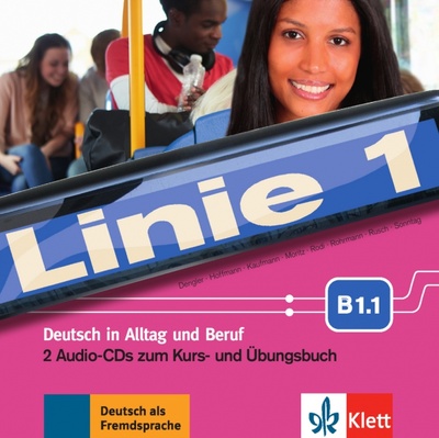 Книга: Linie 1 B1.1. Deutsch in Alltag und Beruf. 2 Audio-CDs zum Kurs- und Übungsbuch (Dengler Stefanie, Kaufmann Susan, Hoffmann Ludwig) ; Klett, 2022 