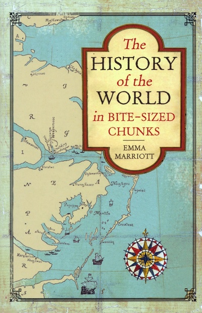 Книга: The History of the World in Bite-Sized Chunks (Marriott Emma) ; Michael O'Mara, 2024 