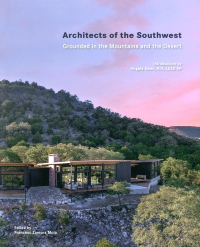 Книга: Architects of the Southwest. Grounded in the Mountains and the Desert; Loft, 2023 