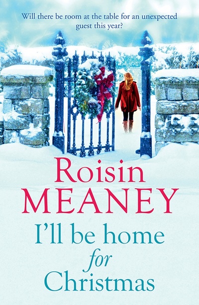 Книга: I'll Be Home for Christmas (Meaney Roisin) ; Hachette Book, 2016 