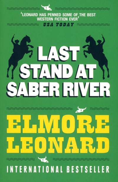 Книга: Last Stand at Saber River (Leonard Elmore) ; Weidenfeld & Nicolson, 2005 