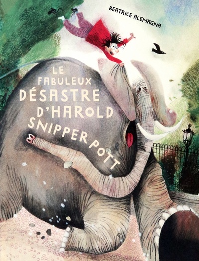 Книга: Le Fabuleux Désastre d’Harold Snipperpott (Alemagna Beatrice) ; Albin Michel, 2018 