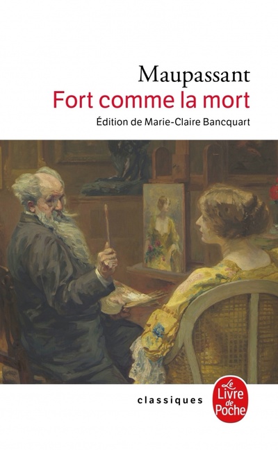 Книга: Fort comme la mort (Maupassant Guy de) ; Livre de Poche, 2023 