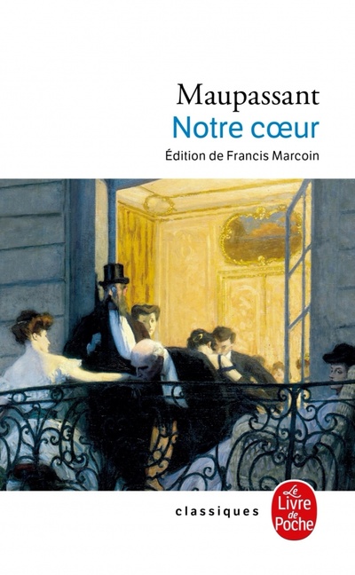Книга: Notre coeur (Maupassant Guy de) ; Livre de Poche, 2022 