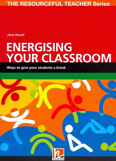 Книга: Energising your classroom (Revell Jane) ; Helbling Languages, 2018 
