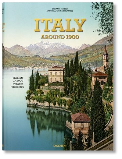Книга: Italy Around 1900; TASCHEN, 2018 