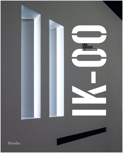 Книга: IK-00 The spaces of confinement (Чучалина Катерина) ; Marsilio/V-A-C Press, 2015 