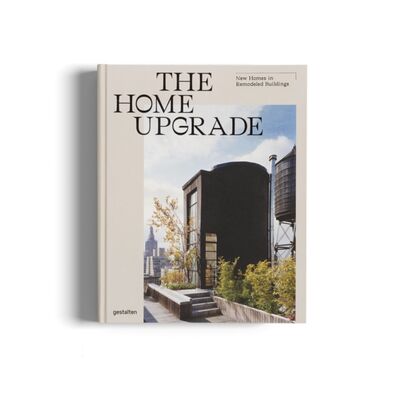 Книга: The Home Upgrade; GESTALTEN, 2019 