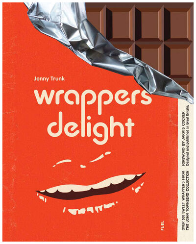 Книга: Wrappers Delight (Trunk Jonny) ; Fuel, 2020 