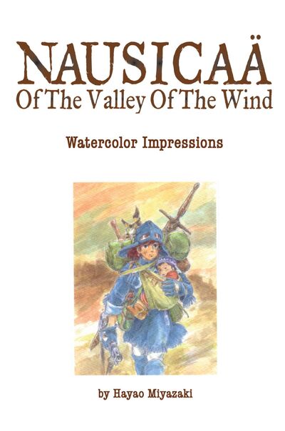 Книга: Nausicaa watercolor impression (Miyazaki H.) ; Viz Media, 2007 