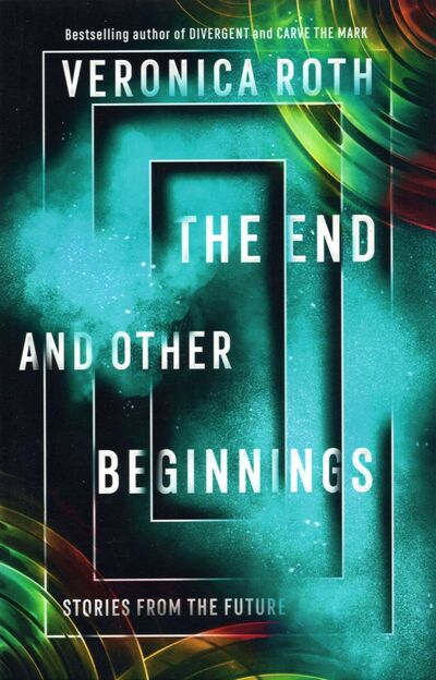 Книга: The End and Other Beginnings (Roth Veronica) ; HarperCollins, 2021 