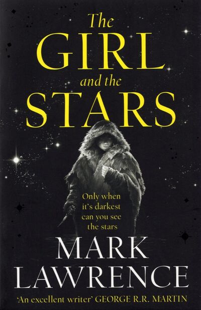 Книга: The Girl and the Stars (Lawrence Mark) ; Harper Voyager, 2021 