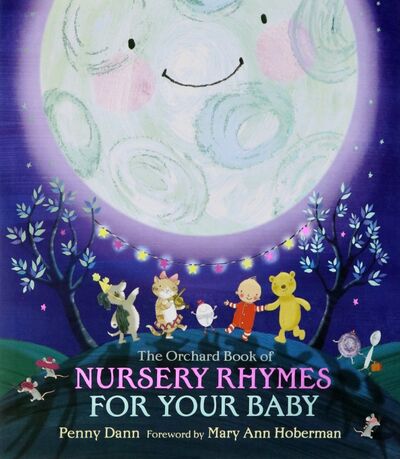 Книга: Orchard Book of Nursery Rhymes for Your Baby; Hodder & Stoughton, 2010 