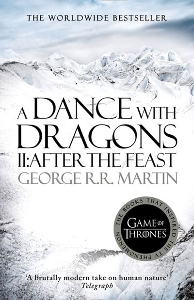 Книга: A Dance With Dragons. Part 2. After the Feast (Martin George R. R.) ; Harper Voyager