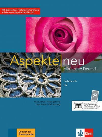Книга: Aspekte neu B2. Mittelstufe Deutsch. Lehrbuch (Koithan Ute, Schmitz Helen, Sieber Tanja) ; Klett, 2015 