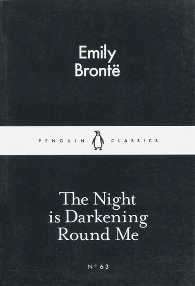 Книга: The Night is Darkening Round Me (Bronte Emily) ; Penguin, 2015 