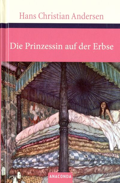 Книга: Die Prinzessin auf der Erbse (Andersen Hans Christian) ; Anaconda, 2010 