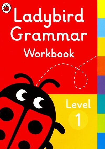 Книга: Ladybird Grammar Workbook. Level 1 (Ransom Claire) ; Ladybird, 2019 
