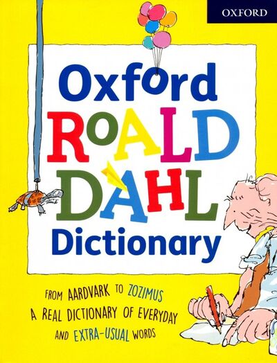 Книга: Oxford Roald Dahl Dictionary (Dahl Roald) ; Oxford, 2019 