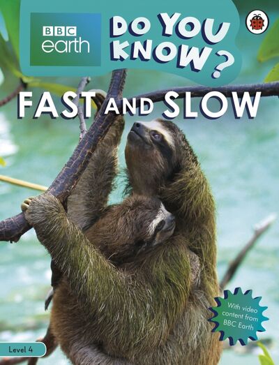 Книга: Do You Know? Fast and Slow (Level 4) (Bedoyere Camilla de la) ; Ladybird, 2020 