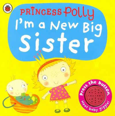 Книга: Princess Polly. I'm a New Big Sister (Li Amanda) ; Ladybird, 2013 