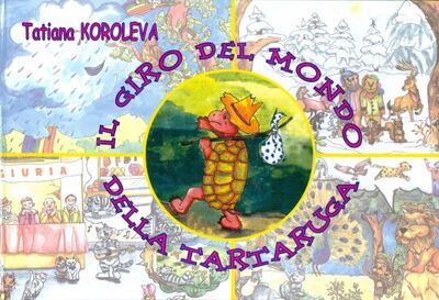 Книга: Il Giro Del Mondo Della Tartaruga (Koroleva Tatiana) ; Икар, 2004 