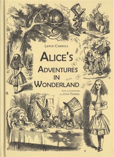 Книга: Alice s Adventures in Wonderland (Carroll Lewis) ; Т8, 2015 