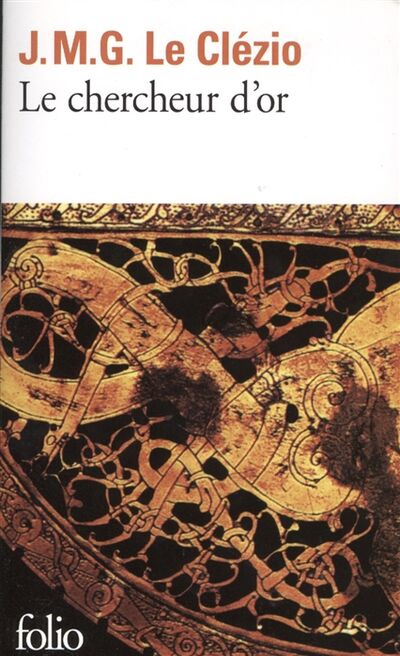 Книга: Le chercheur d or (Леклезио Жан-Мари Гюстав) ; Gallimard, 2012 