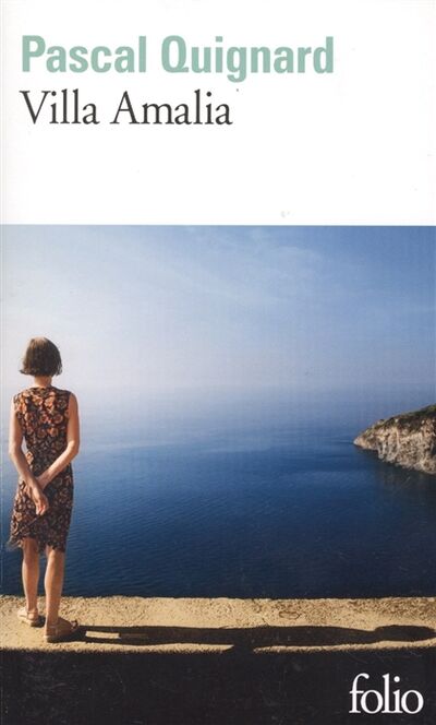 Книга: Villa Amalia (Quignard P.) ; Gallimard, 2012 