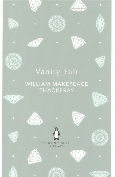 Книга: Vanity Fair (William Makepeace Thackeray) ; Penguin Books, 2013 