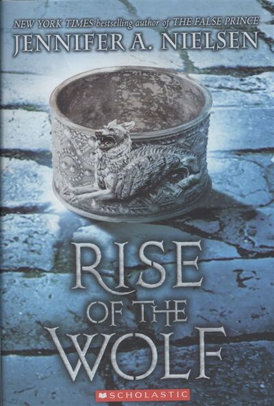 Книга: Rise of the Wolf (Нильсен Дженнифер А.) ; Scholastic, 2020 