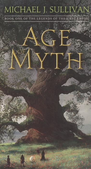 Книга: Age of Myth Book One of The Legends of the First Empire (Sullivan Michael) ; Faber & Faber, 2017 