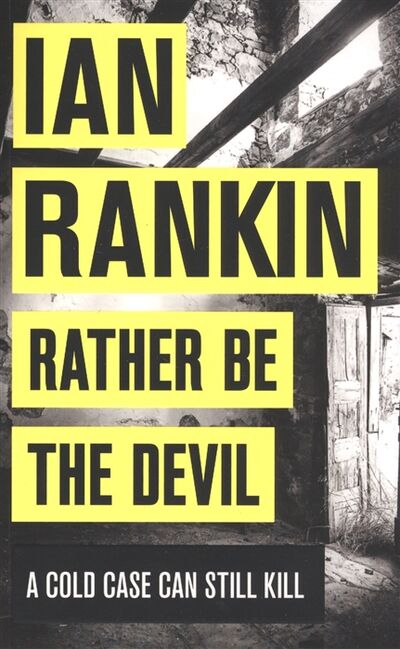 Книга: Rather Be the Devil (Rankin I.) ; Orion Publishing Group, 2017 