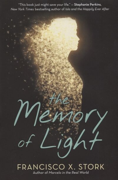 Книга: The Memory of Light (Сторк Франциско) ; Scholastic, 2017 
