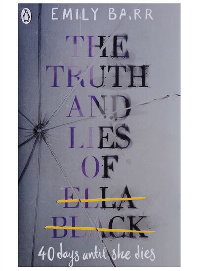 Книга: The Truth and Lies of Ella Black (Barr Emily) ; ВБС Логистик, 2017 