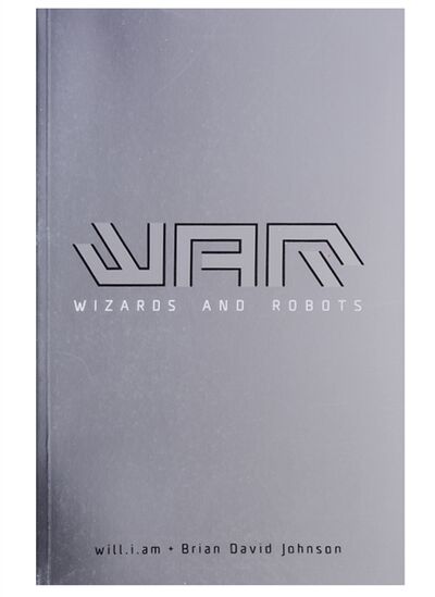 Книга: WaR Wizards and Robots (Johnson B., will.i.am) ; Penguin Books, 2018 