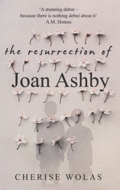 Книга: The Resurrection of Joan Ashby (Wolas C.) ; ВБС Логистик, 2018 