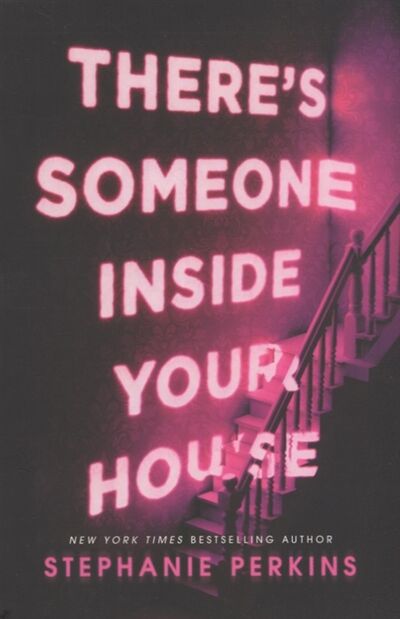 Книга: There s Someone Inside Your House (Perkins Stephanie) ; Macmillan, 2017 