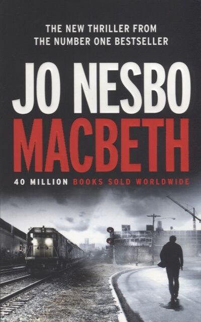 Книга: Macbeth (Nesbo Jo , Bartlett Don (переводчик), Несбё Ю) ; Vintage Books, 2018 