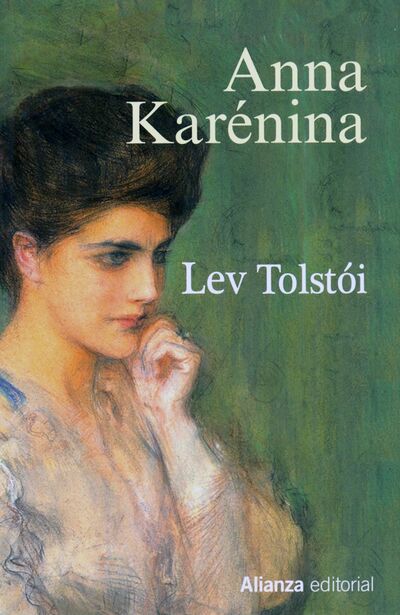 Книга: Anna Karenina (Tolstoj Lev Nikolaevic) ; Alianza editorial, 2018 