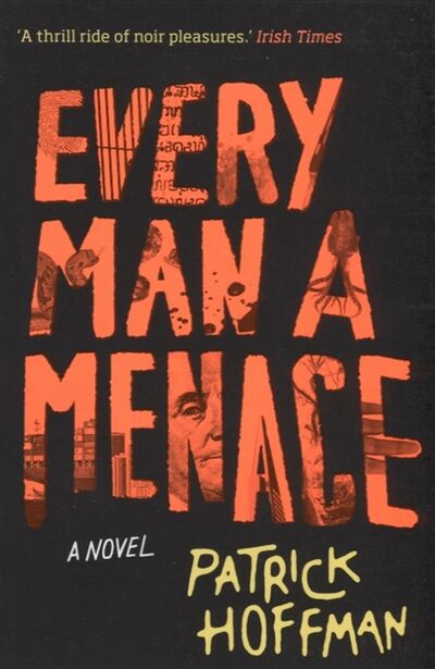 Книга: Every Man a Menace (Hoffman P.) ; Grove Press, 2018 