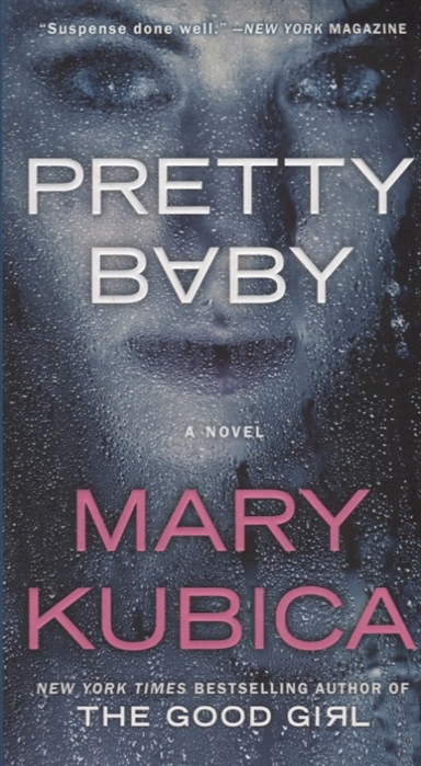 Книга: Pretty Baby (Kubica M.) ; Park Row Books, 2015 