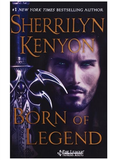 Книга: Born of Legend (Kenyon S.) ; St. Martin's Press, 2017 