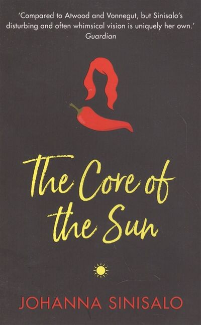 Книга: The Core of the Sun (Синисало Йоханна) ; Grove Press UK, 2017 
