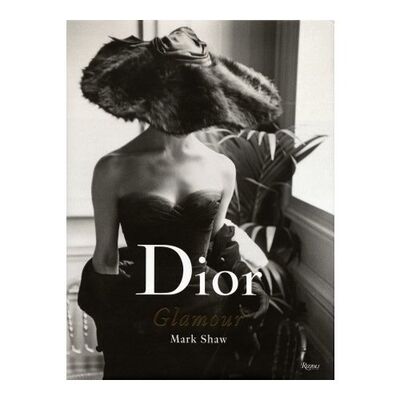 Книга: Natasha Fraser-Cavassoni. Dior Glamour: 1952-1962 (Natasha Fraser-Cavassoni) ; Rizzoli, 2013 