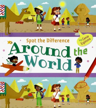 Книга: Spot the Difference Around the World (Regan Lisa) ; Arcturus, 2019 