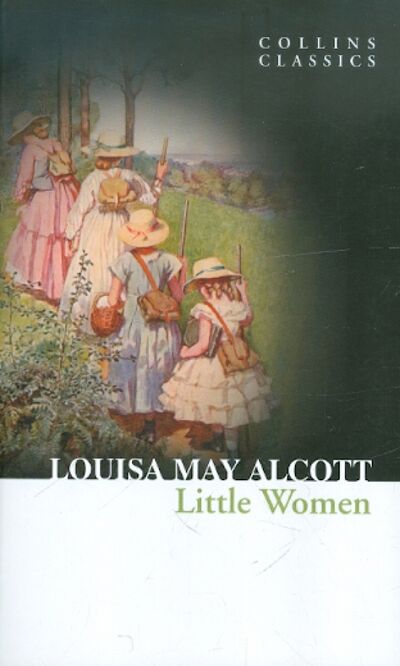Книга: Little Women (Alcott Louisa May) ; William Collins, 2013 