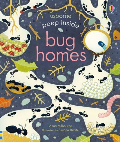 Книга: Peep Inside. Bug Homes (Milbourne Anna) ; Usborne, 2020 