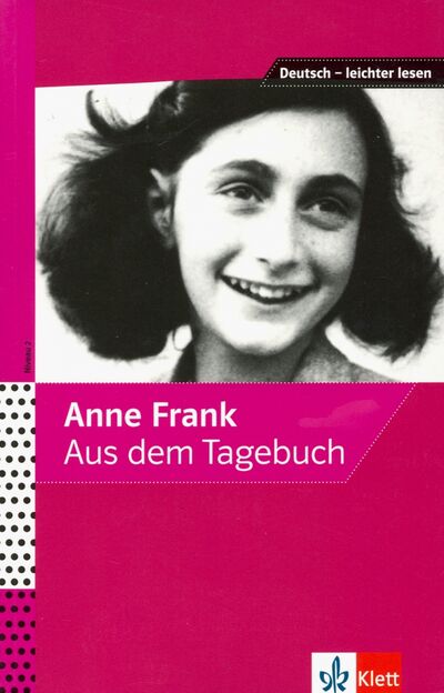 Книга: Aus dem Tagebuch (Frank Anne) ; Klett, 2019 