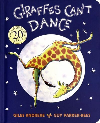 Книга: Giraffes Can't Dance (Andreae Giles) ; Orchard Book, 2019 